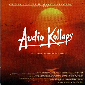 AUDIO KOLLAPS - Music From An Extreme Sick World - CD